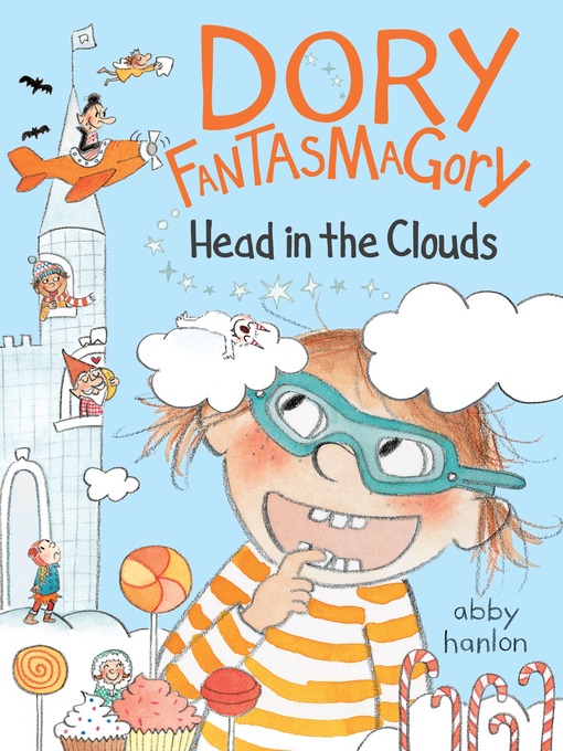 Title details for Dory Fantasmagory: Head in the Clouds by Abby Hanlon - Available
